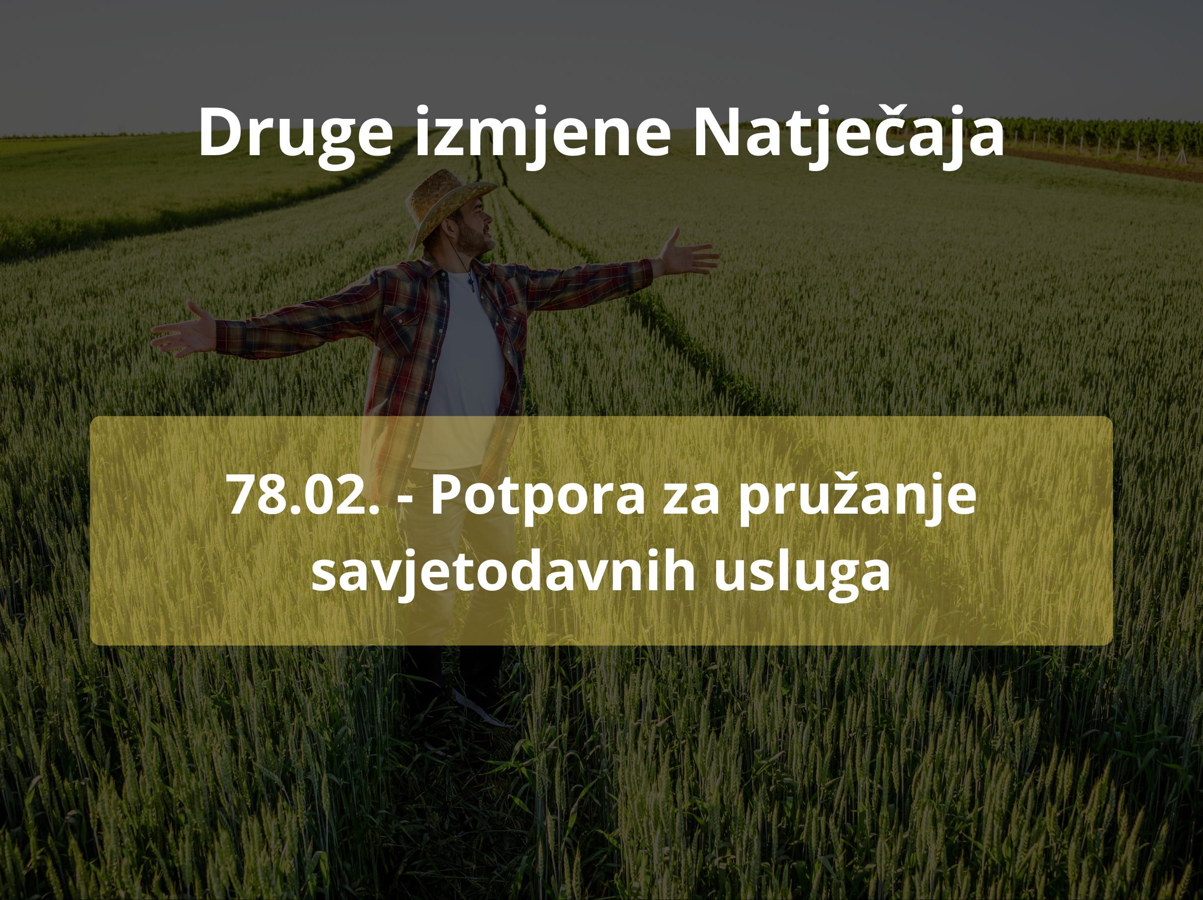 Druge izmjene prvog Natječaja za provedbu intervencije 78.02. Potpora za pružanje savjetodavnih usluga